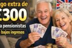 Pago extra de £300 para pensionistas con bajos ingresos — guía de solicitud y fechas abril 2026